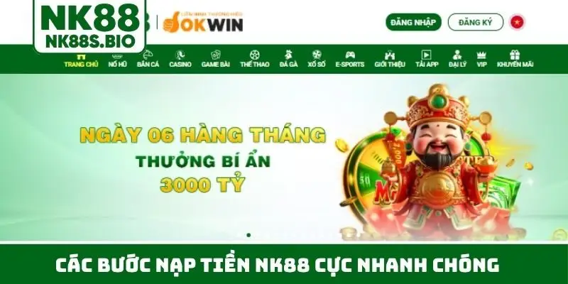 Các bước nạp tiền NK88 cực nhanh chóng