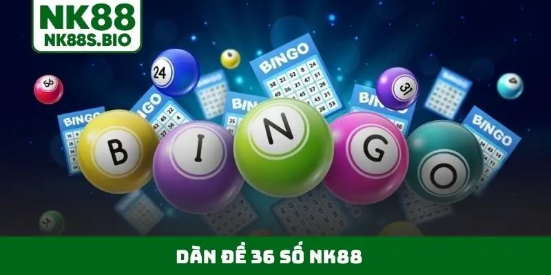 dàn đề 36 số NK88