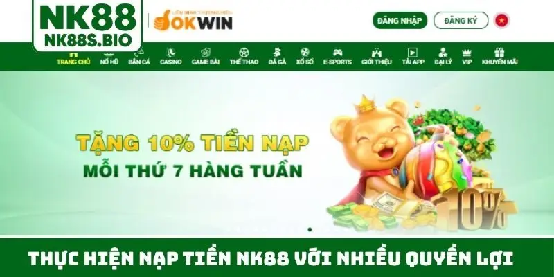 Thực hiện nạp tiền NK88 với nhiều quyền lợi
