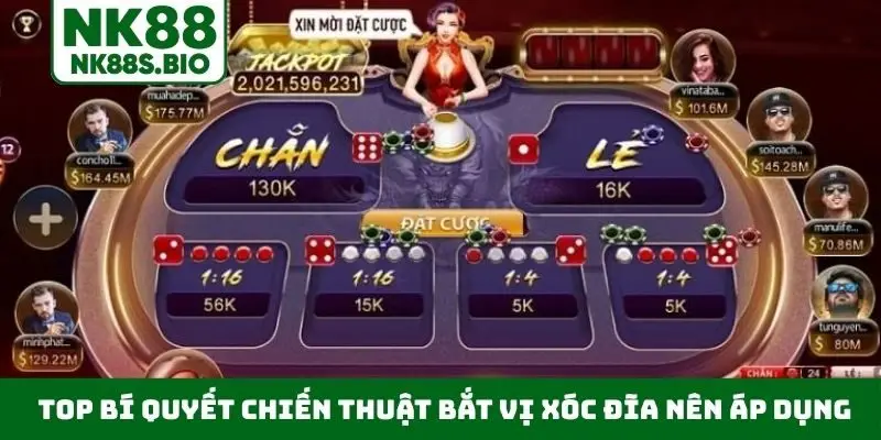 Top bí quyết chiến thuật bắt vị xóc đĩa nên áp dụng